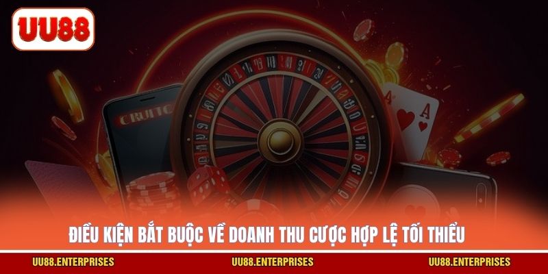 Điều kiện bắt buộc về doanh thu cược hợp lệ tối thiểu