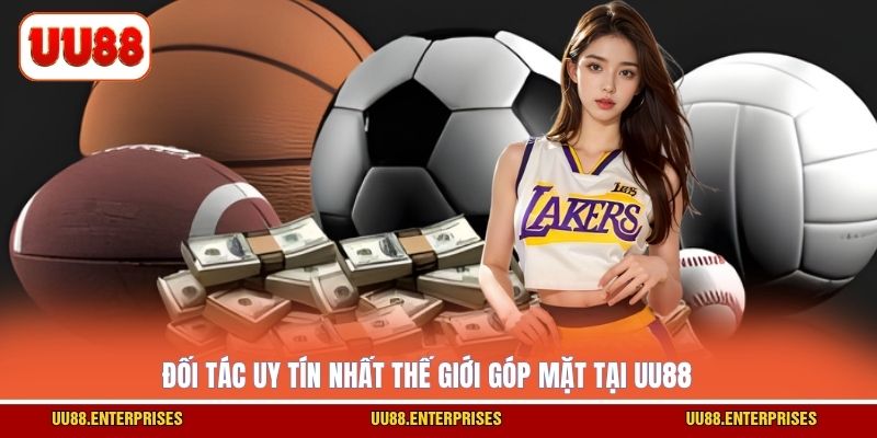 Đối tác uy tín nhất thế giới góp mặt tại UU88