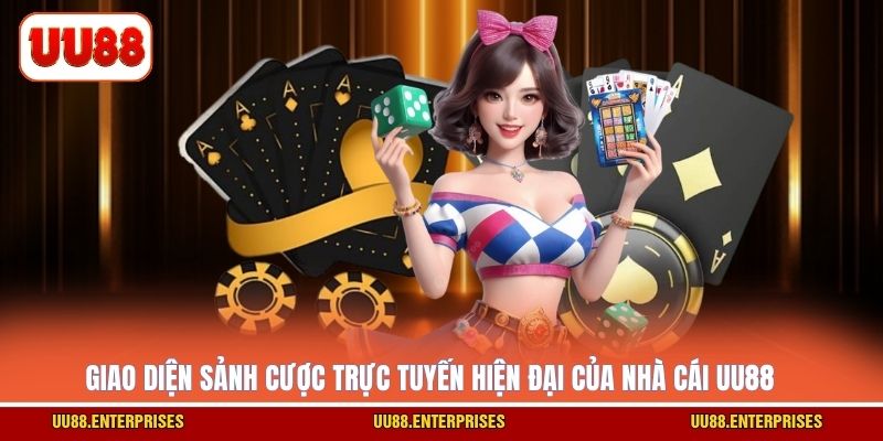 Giao diện sảnh cược trực tuyến hiện đại của nhà cái UU88