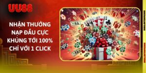 Nhận Thưởng Nạp Đầu Cực Khủng Tới 100% Chỉ Với 1 Click